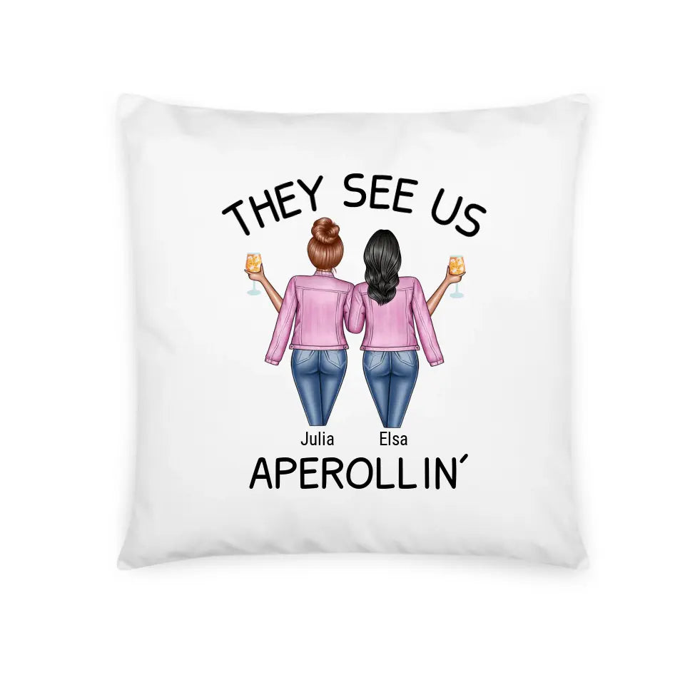THEY SEE US APEROLLIN - Personalisierbares Kissen