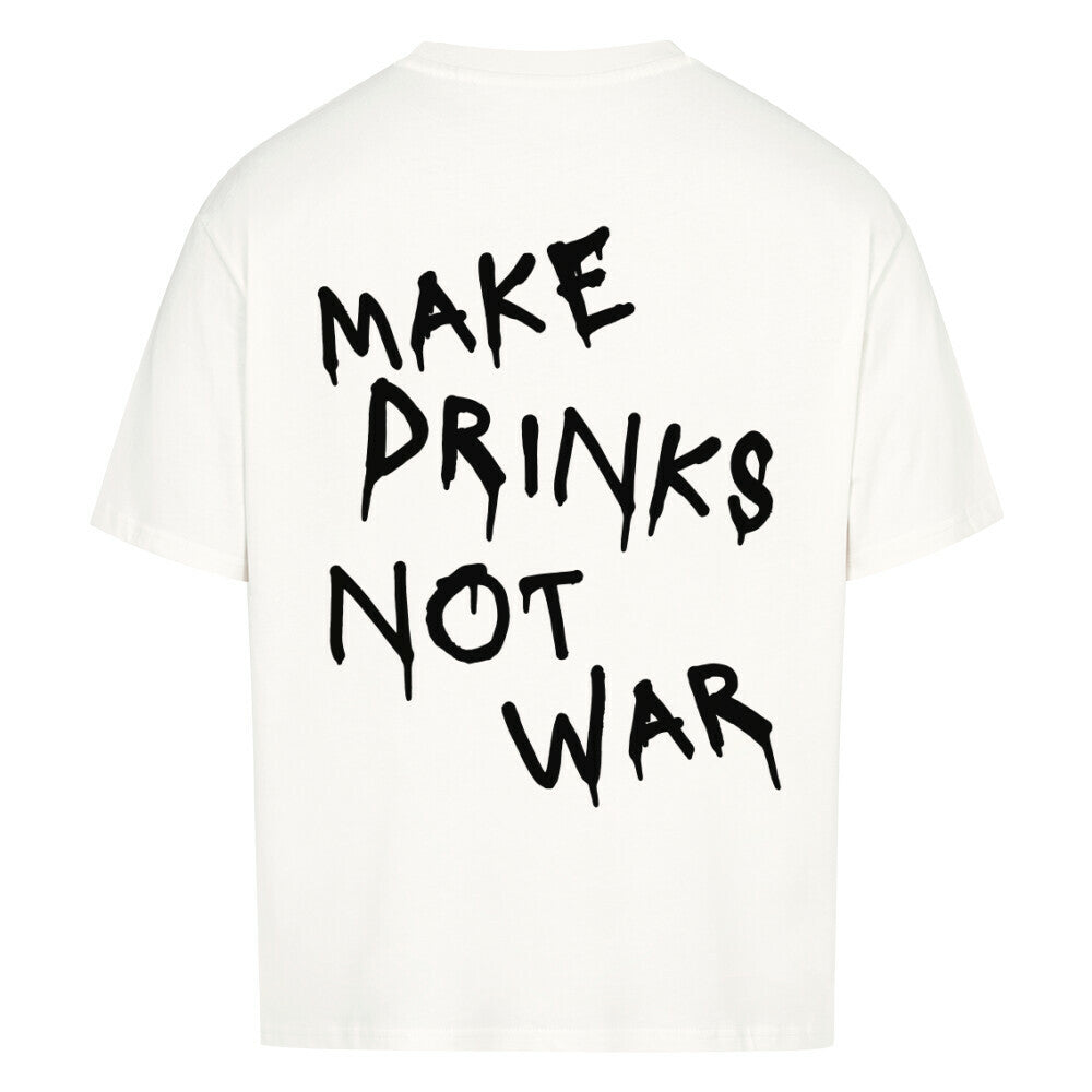 MAKE DRINKS NOT WAR - Premium Shirt Oversize
