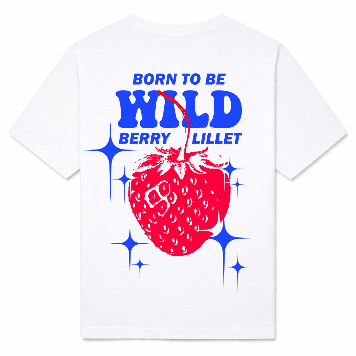 BORN TO BE WILDBERRY - Premium T-Shirt Backprint