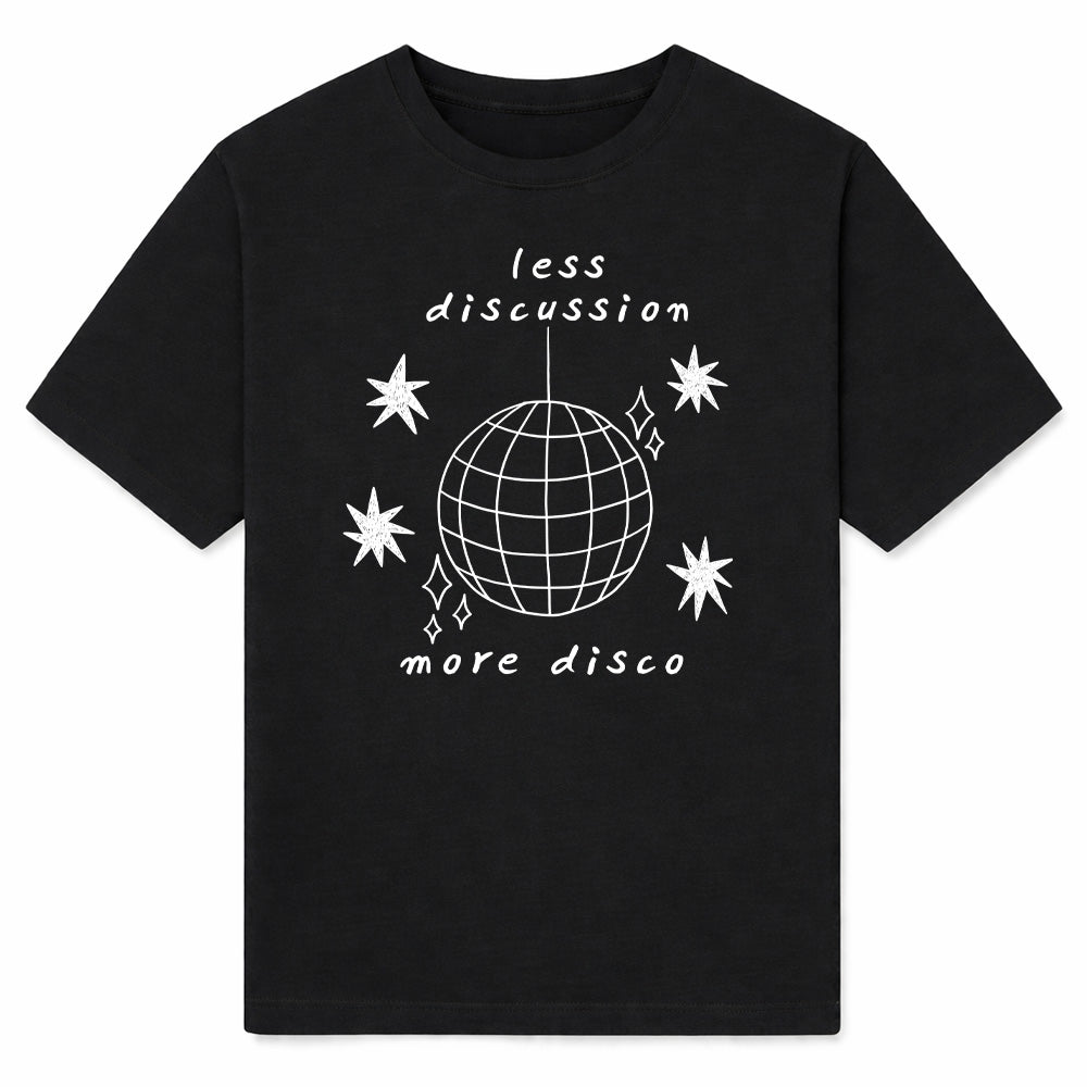 LESS DISCUSSION MORE DISCO - Premium T-Shirt