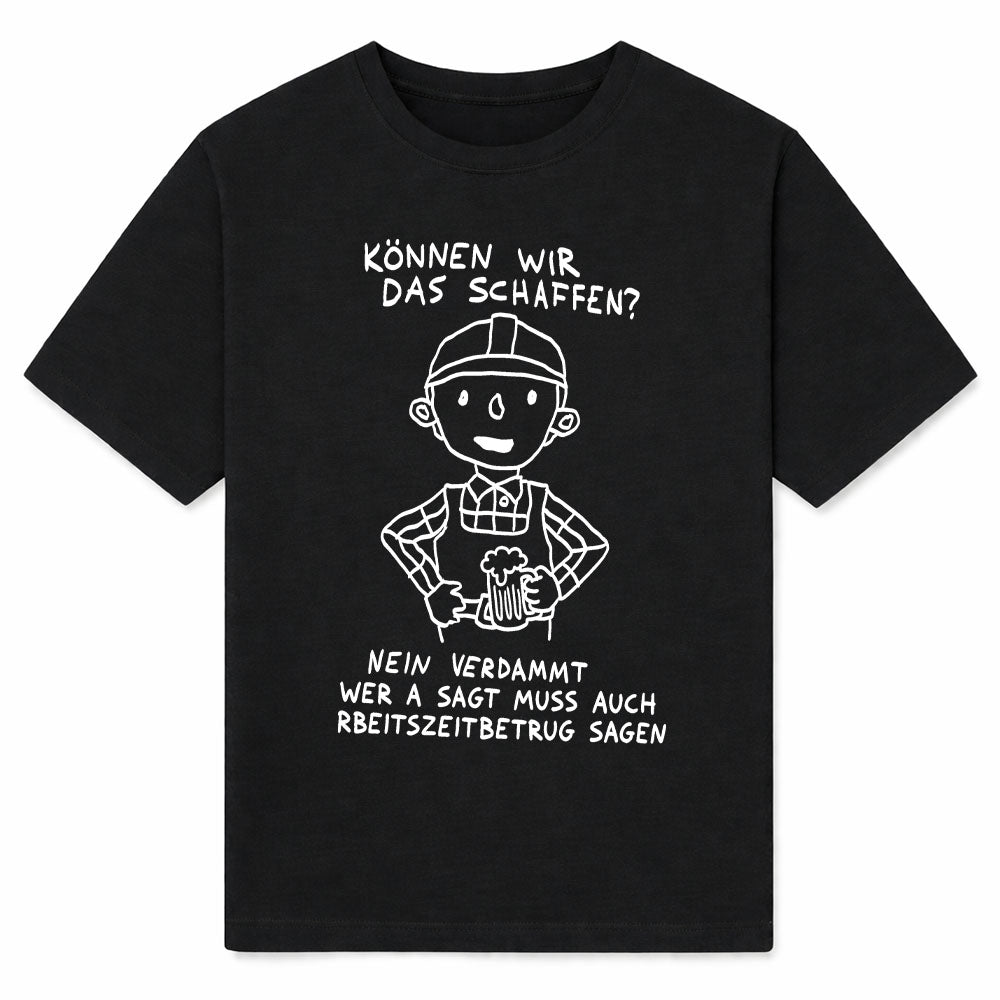 KÖNNEN WIR DAS SCHAFFEN - Premium T-Shirt Unisex